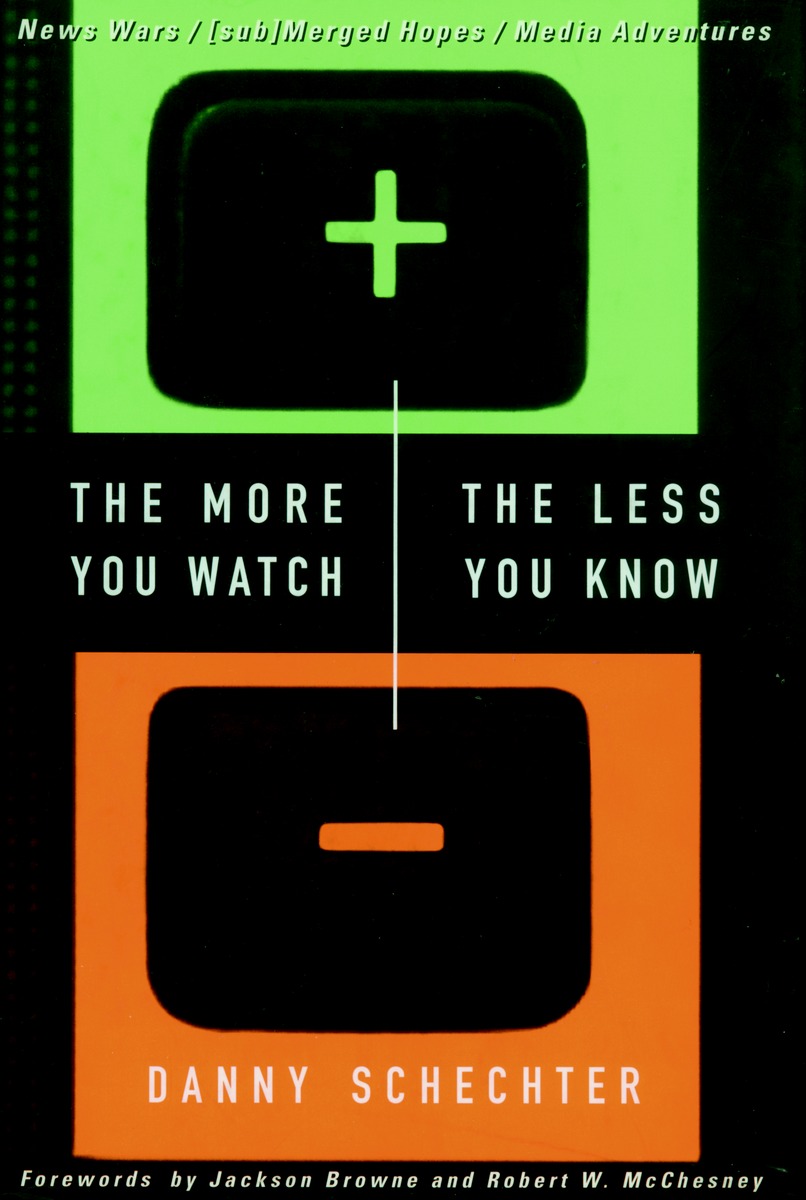 Book cover for The More You Watch the Less You Know