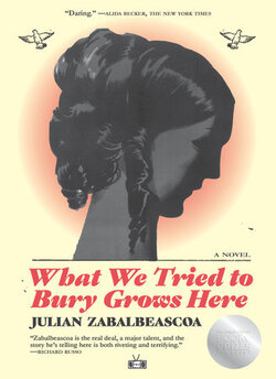 Book cover for What We Tried to Bury Grows Here